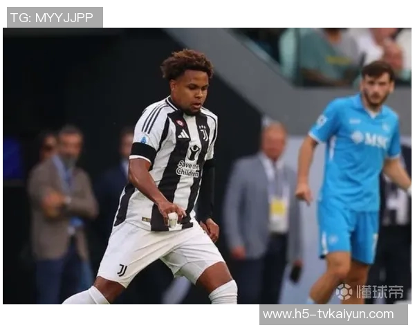 布雷默缺席尤文米兰大战K图拉姆与麦肯尼争夺首发位置 布雷默缺席尤文米兰大战K图拉姆与麦肯尼争夺首发位置